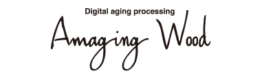 Digital aging processing Amaging Wood